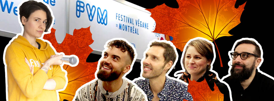 festival végane de montréal salon interview quebec vegan