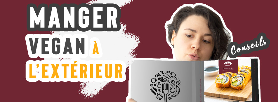 manger végétalien hors de chez soi
